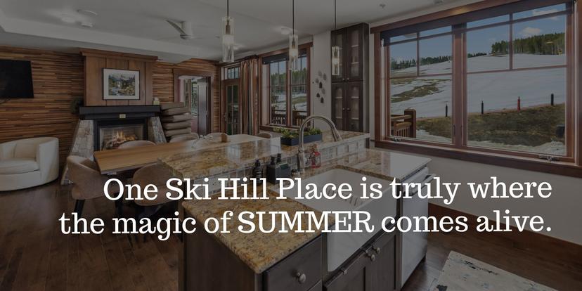 One Ski Hill Place is Summer's Best Kept Secret