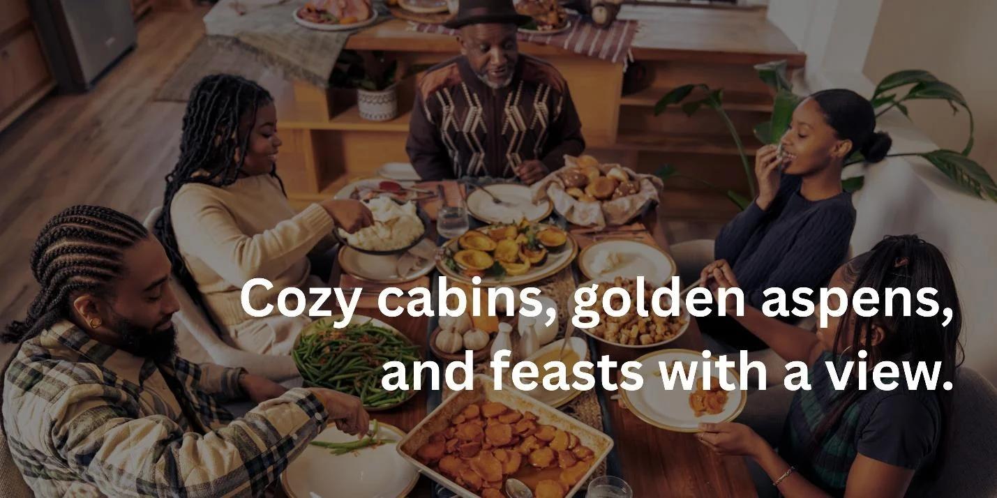 Feasts, Firelight & Fresh Snow: Thanksgiving in the High Rockies